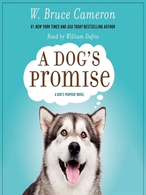Title details for A Dog's Promise--A Novel by W. Bruce Cameron - Wait list